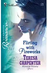 Flirting with Fireworks