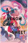 A Venom Dark and Sweet