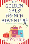 The Golden Gals' French Adventure