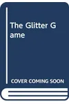 The Glitter Game
