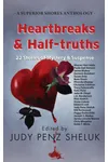 Heartbreaks & Half-truths: 22 Stories of Mystery & Suspense