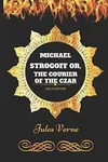 Michael Strogoff or, The Courier of the Czar