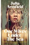 Our Wives Under the Sea