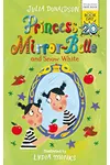 Princess Mirror-Belle and Snow White