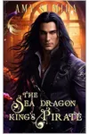 The Sea Dragon King's Pirate
