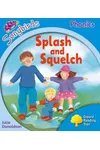 Splash and Squelch