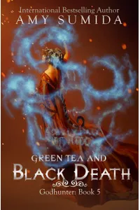 Green Tea and Black Death