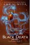 Green Tea and Black Death
