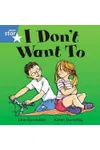 I Don't Want To!