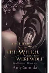 The Lion, the Witch, and the Werewolf
