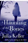A Haunting of the Bones