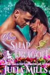 Aww Snap, Dragon