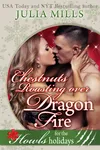 Chestnuts Roasting Over Dragon Fire