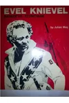 Evel Knievel, Daredevil Stuntman