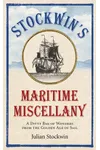 Stockwin's Maritime Miscellany: A Ditty Bag of Wonders from the Golden Age of Sail