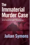 The Immaterial Murder Case