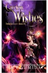 Careless Wishes