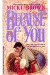 Because of You (As: Micki Brown)