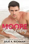Moore Than A Feeling