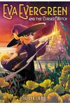 Eva Evergreen and the Cursed Witch