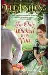 I'm Only Wicked with You