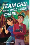 Team Chu and the Wild Ghost Chase