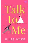 Talk to me (As: Jules Wake)