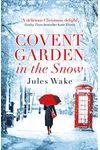 Covent Garden in the Snow (As: Jules Wake)
