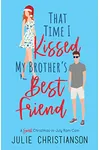 That Time I Kissed My Brother's Best Friend
