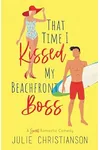 That Time I Kissed My Beachfront Boss