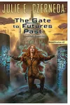 The Gate To Futures Past