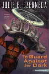 To Guard Against the Dark