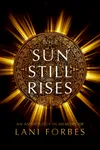 The Sun Still Rises