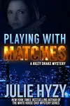Playing with Matches