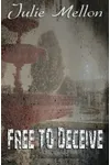 Free to Deceive