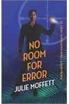 No Room for Error