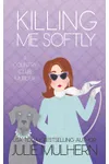 Killing Me Softly