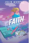 Faith: Greater Heights