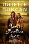 Love's Rebellious Spirit