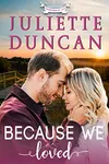 Because We Loved