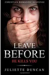 Leave Before He Kills You
