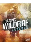 Daring Wildfire Rescues