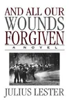 And All Our Wounds Forgiven