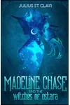 Madeline Chase and the Witches of Ostara