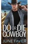 Do or Die Cowboy