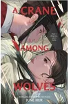 A Crane Among Wolves