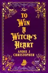 To Win a Witch's Heart