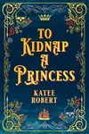 To Kidnap a Princess
