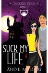 Suck My Life