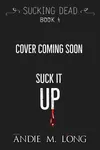 Suck it Up